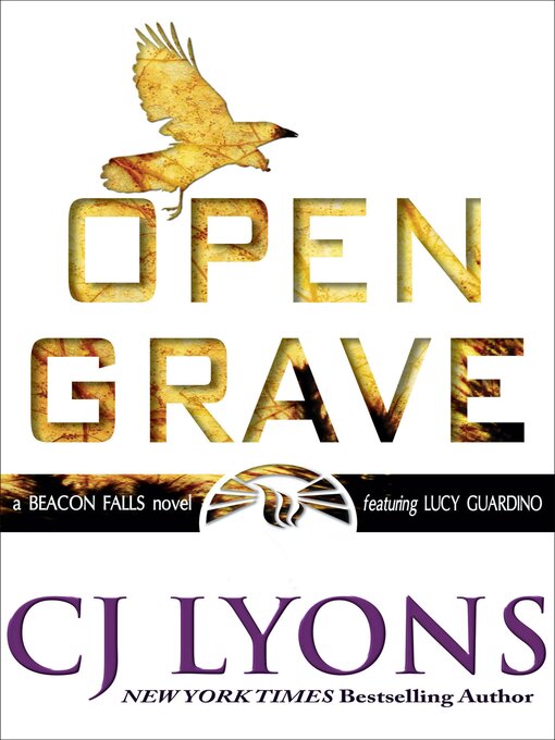 Title details for Open Grave by CJ Lyons - Available